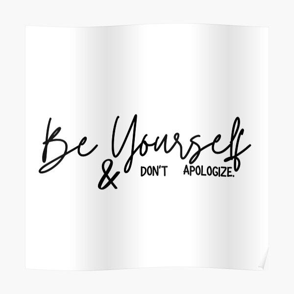 Being your unique self.